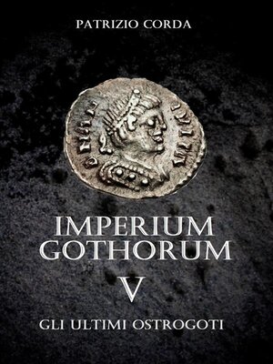cover image of Imperium Gothorum. Gli Ultimi Ostrogoti